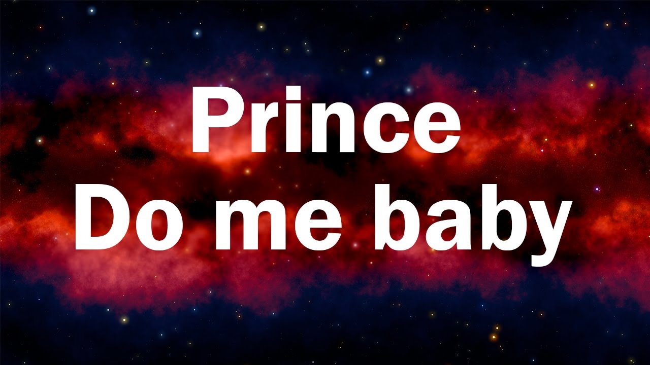 Prince – Do Me, Baby (lyrics)