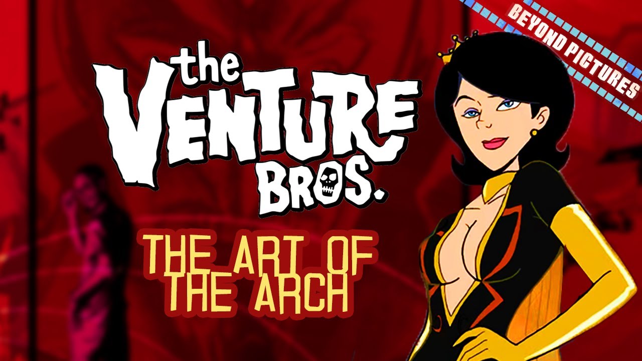 Venture Bros Analysis : The Art of The Arch | Beyond Pictures