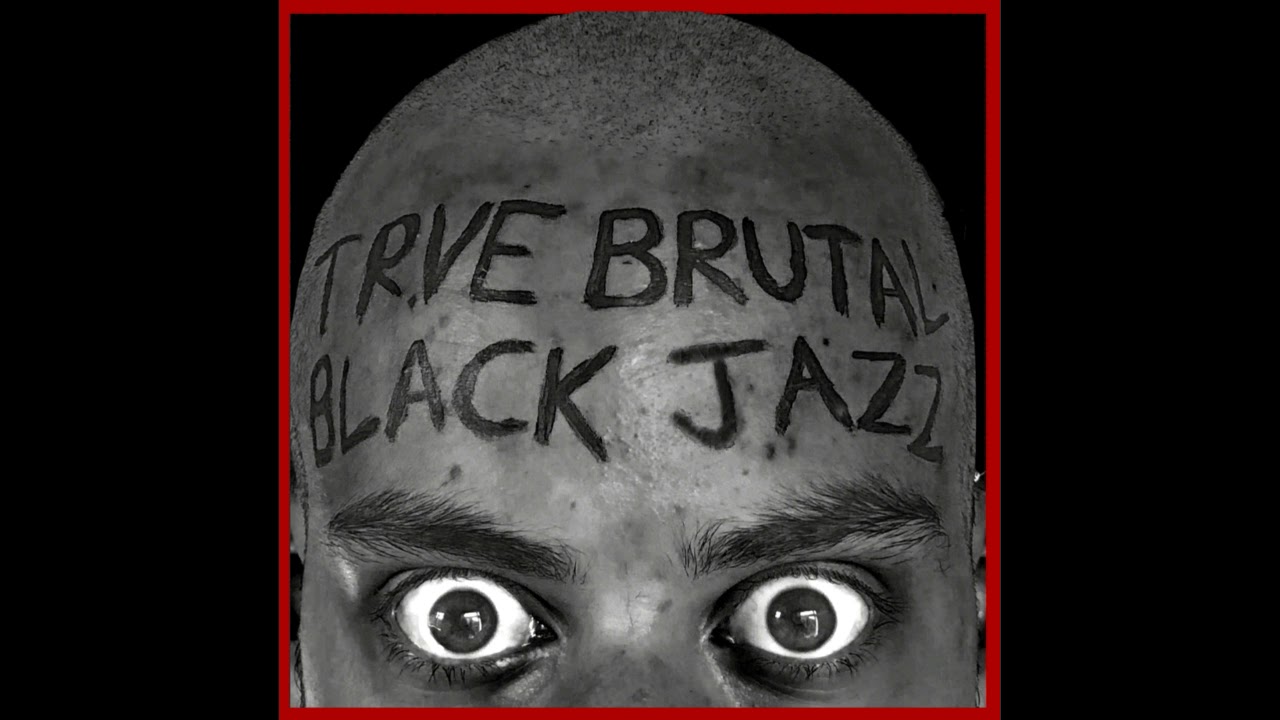 Etienne Pelosoff - Trve Brutal Black Jazz (Full Length: 2018)