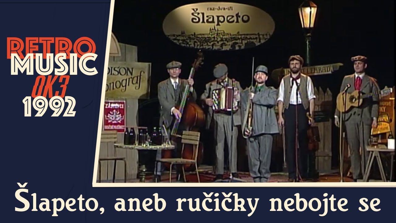 Šlapeto, aneb ručičky nebojte se - Populární skupina zpívá staropražské písničky a kuplety (1992)