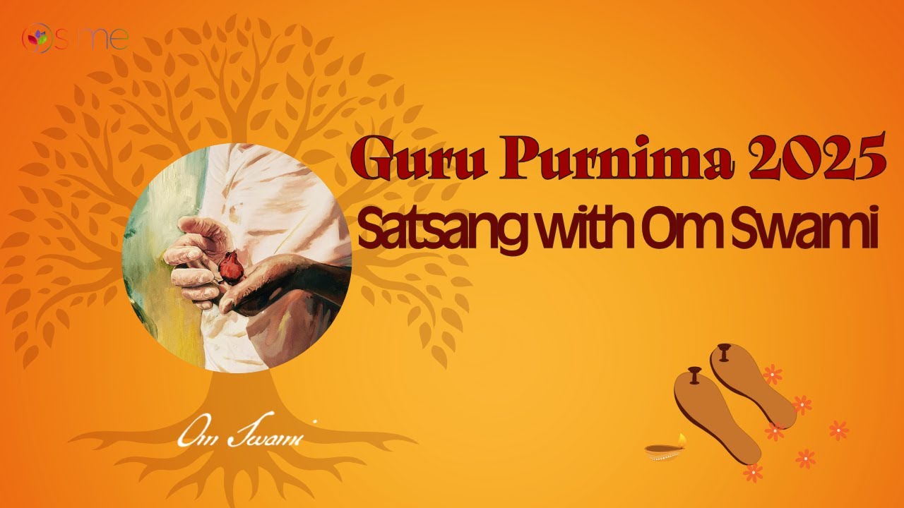 Guru Purnima 2025 - Satsang with Om Swami