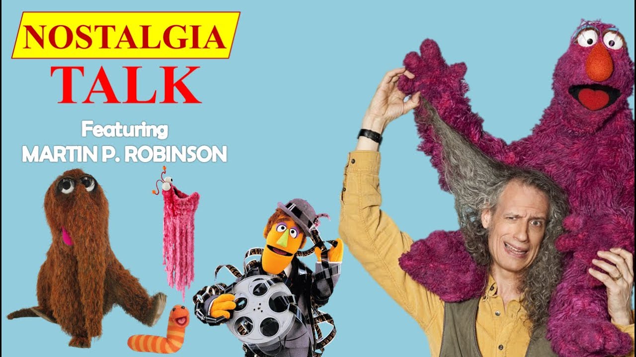 NOSTALGIA TALK: Episode #12 (Featuring MARTIN P. ROBINSON)
