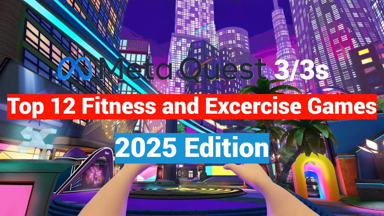 Meta Quest 2 / 3/ 3s Top 12 Fitness & Exercise Games For New Users - 2025 Edition!