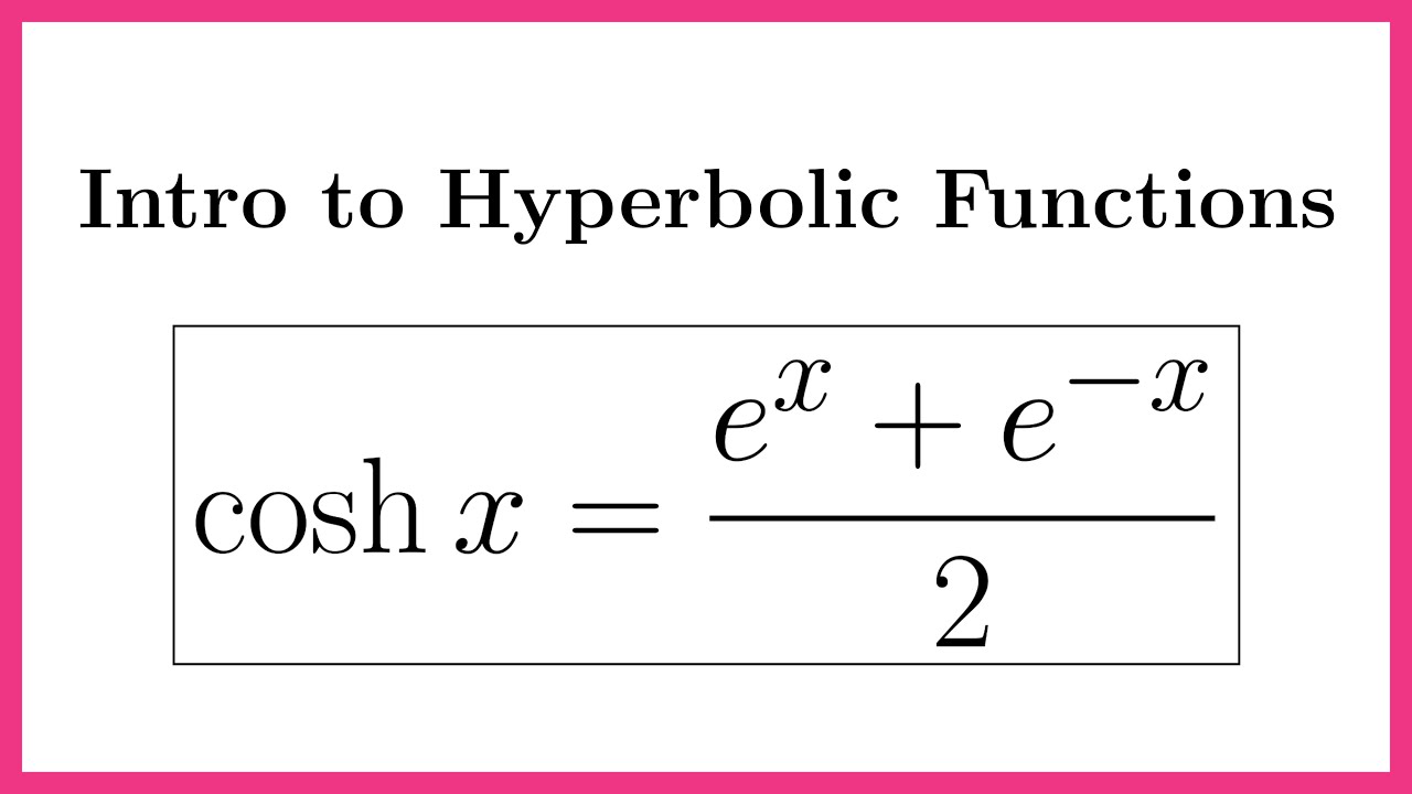 Introduction to Hyperbolic Functions