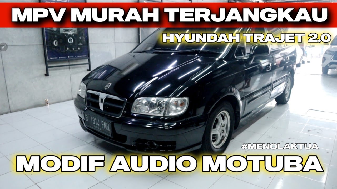 MENOLAK TUA I MODIF AUDIO MOTUBA PAKAI VENOM I HYUNDAI TRAJET 2.0