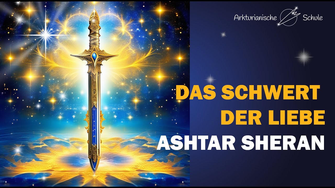 ASHTAR SHERAN - Das Schwert der Liebe - Meditation Offenes Treffen Arkturianische Schule 26.07.2020