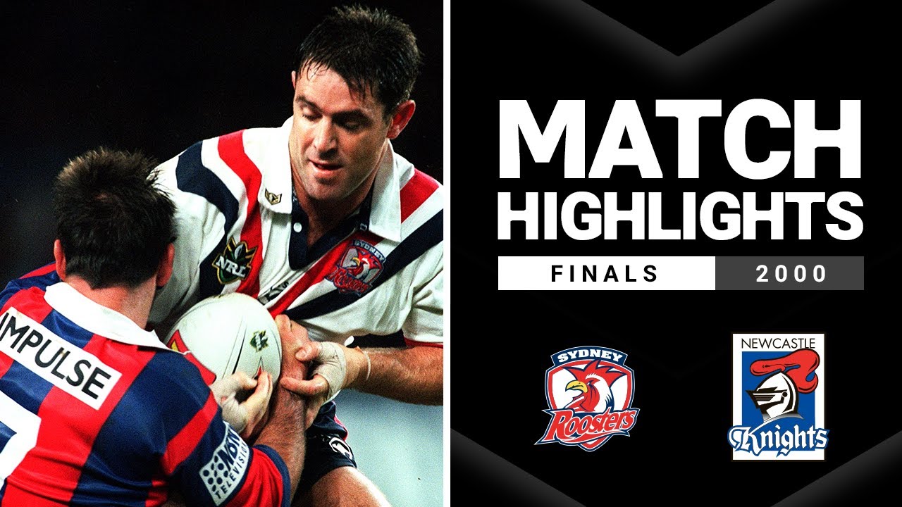 NRL Highlights | Roosters v Knights Preliminary Final, 2000 | Classic Match Highlights