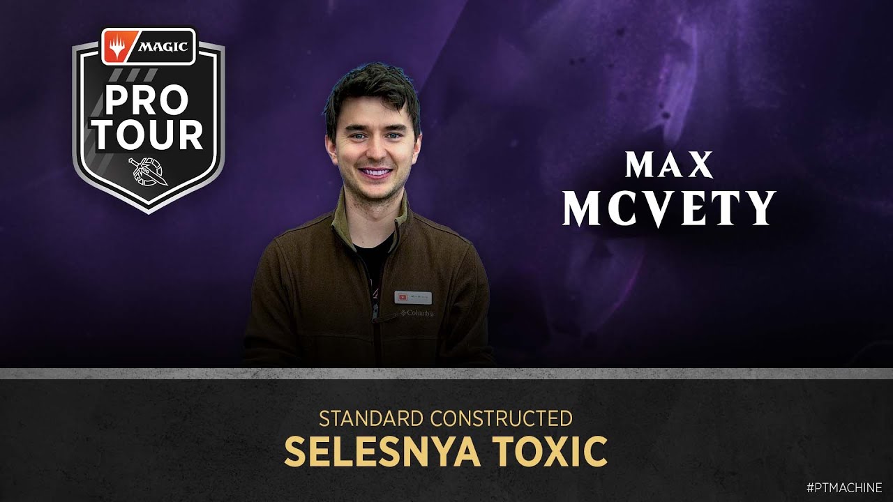 Max McVety | Standard Deck Tech | Selesnya Toxic | Pro Tour March of the Machine