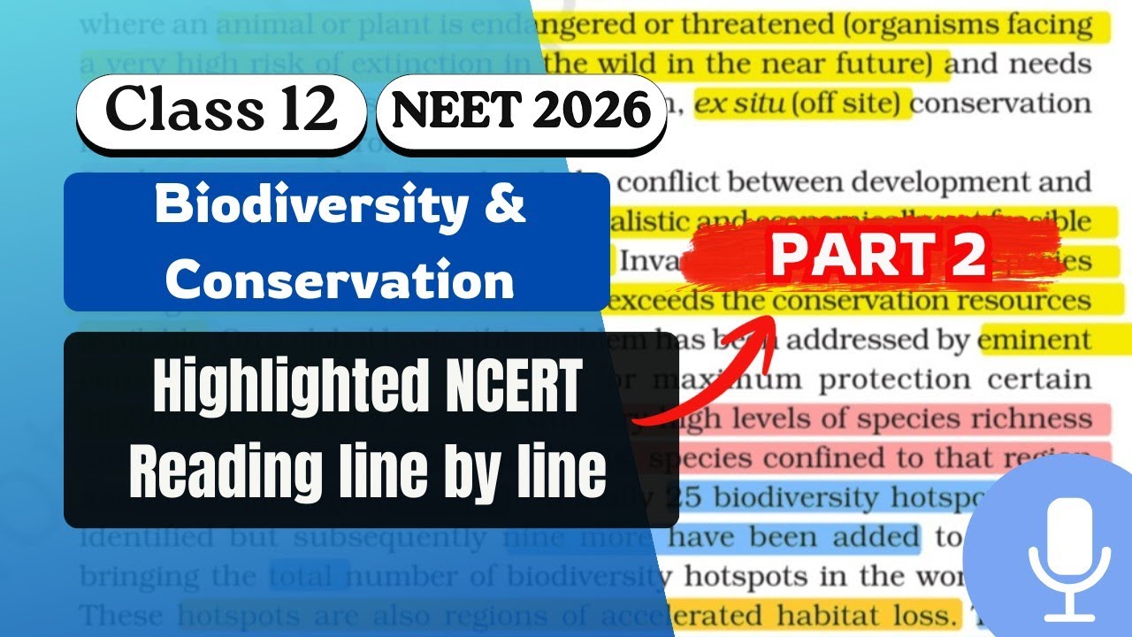 NCERT Line by Line Reading Podcast | Biodiversity and Conservation Part 2 | Class 12 | NEET 2026