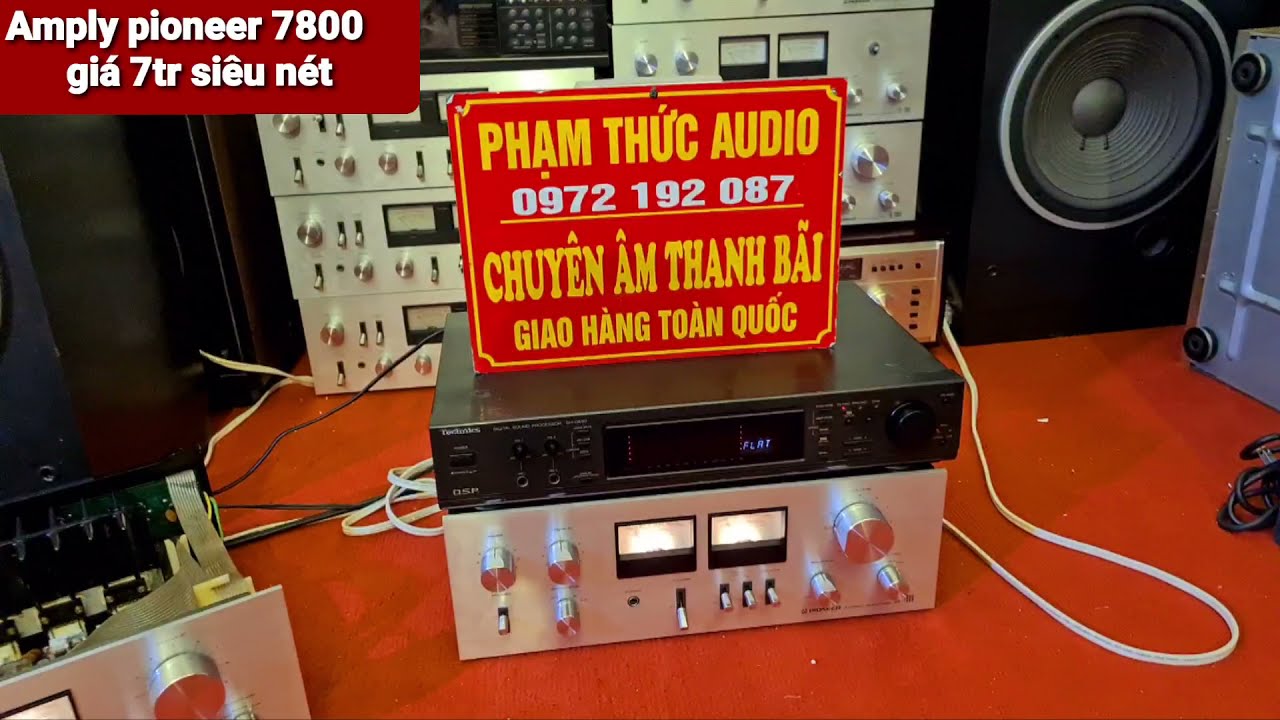 Amply 7800 và lọc có hay hơn 7800ii  thức audio 0972192087 . 0822192087