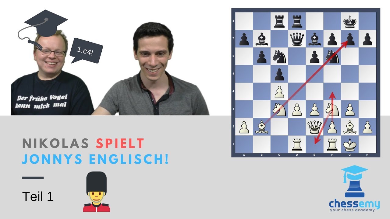 Nikolas SPIELT Jonnys Englisch | Partieanalyse IM Lubbe - FM Dauth