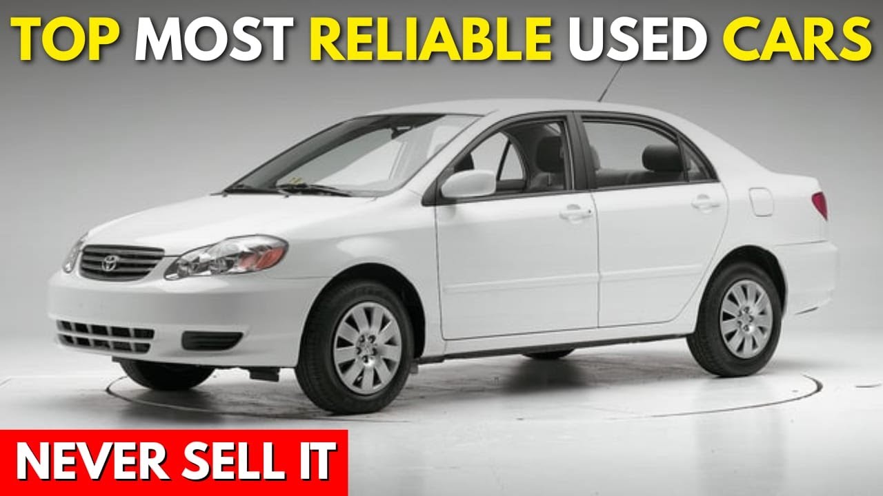 Top 10 Most Reliable Used Cars That Last Forever | Unstoppable Cars That Never Die!