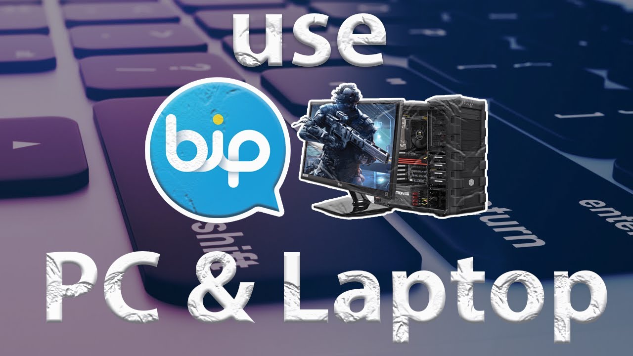 How to Use Bip App on PC/Laptop?