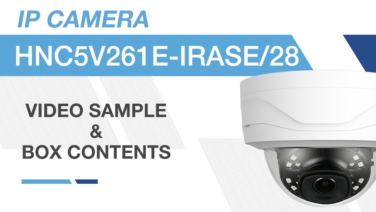 ENS - HNC5V261E-IRASE/28 6MP ePoE IP Camera Video Sample & Box Contents