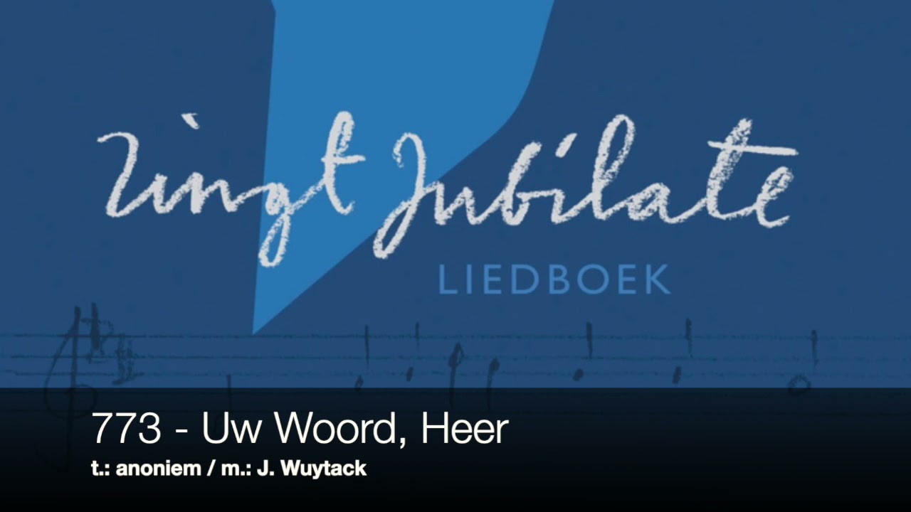 ZJ 773 Uw Woord, Heer