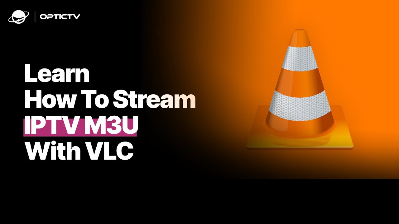 Guida IPTV VLC: scopri come usare VLC per trasmettere in streaming IPTV M3U nel 2026