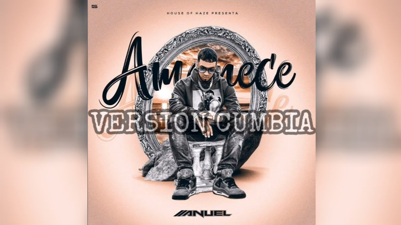 Anuel AA - Amanece (versión cumbia)