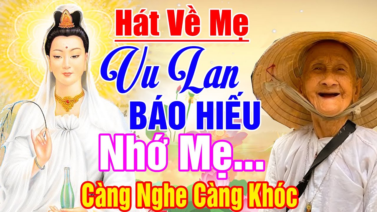 Vu Lan Báo Hiếu - Nhạc Vu Lan 2025 -Nhạc Mẹ Cha Hay Nhất 2025 #CàngNgheCàngKhóc - CS Ân Thiên Vỹ
