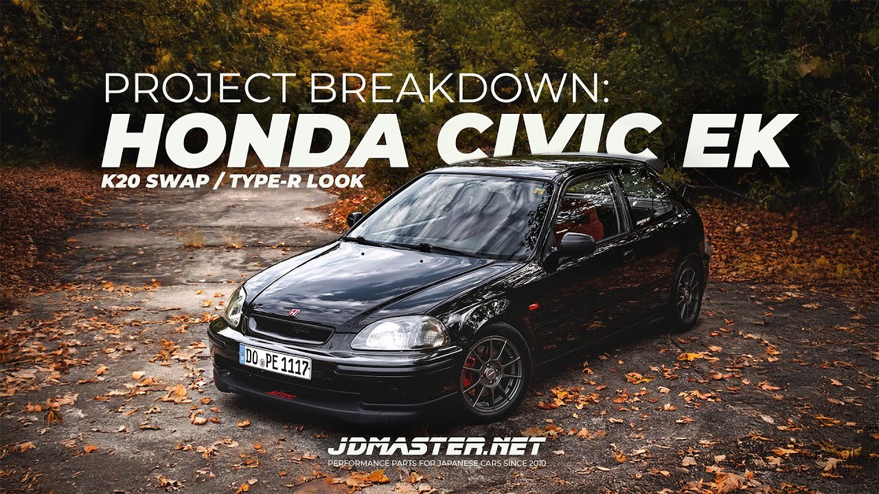 Project Breakdown: Honda Civic EK K20 Swap // JDMaster.net