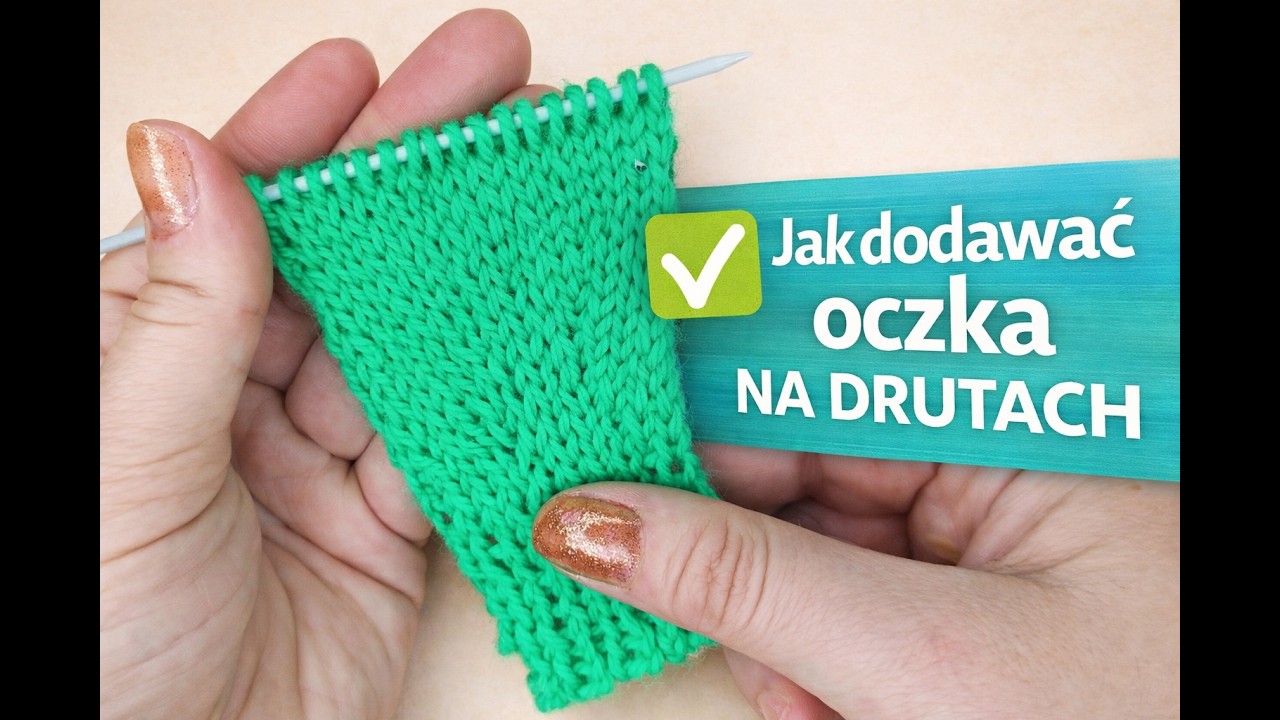 Jak dodawać oczka na drutach | Najłatwiejszy sposób | Knitting increase