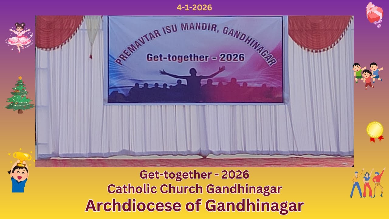 Get-together 2026 | Catholic Church Gandhinagar | Premavtar Isu Mandir | Archdiocese of Gandhinagar