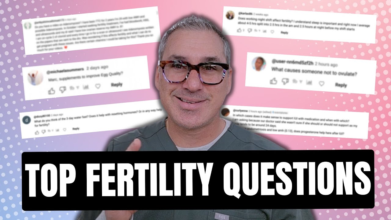 Fertility Expert Answers Most Common Fertility Questions