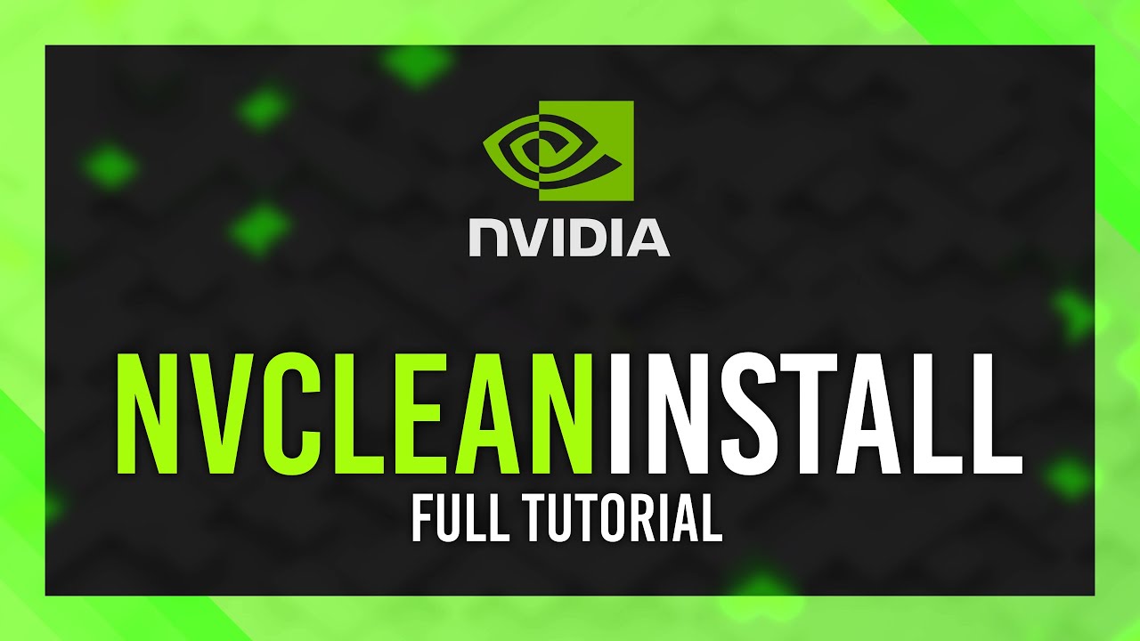 NVCleanInstall Like a Pro 2024 | Nvidia Optimization Guide