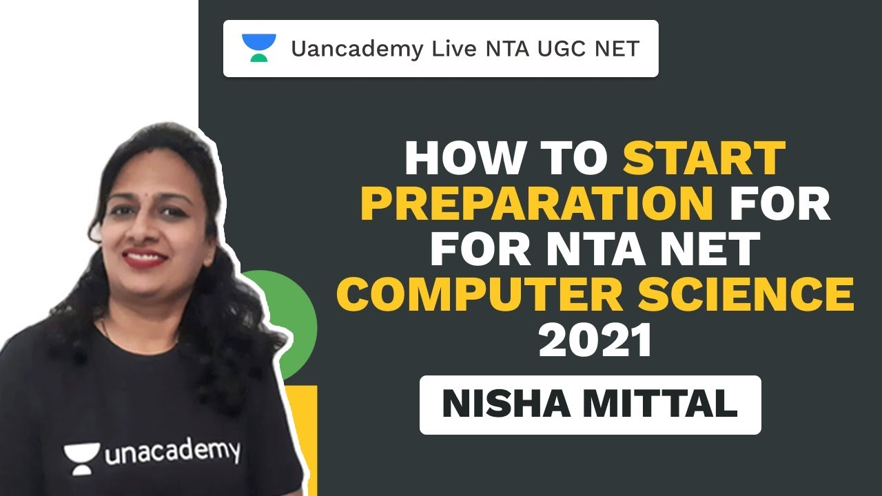 NTA UGC NET| How to start preparation for NTA NET computer science 2021 | Nisha Mittal | Unacademy