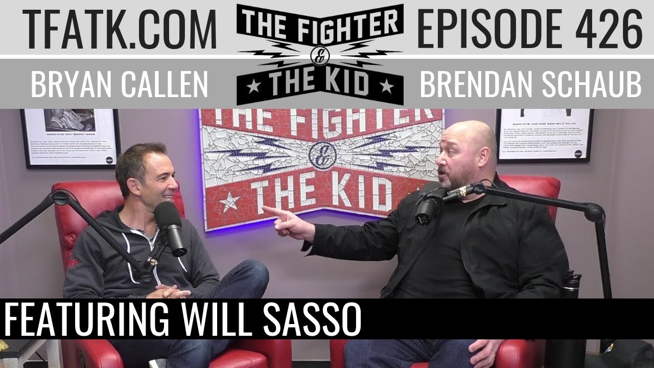 The Fighter and The Kid - Episode 426: Will Sasso