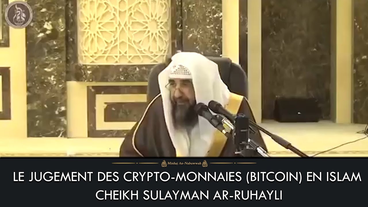 LE JUGEMENT DES CRYPTO-MONNAIES (BITCOIN) EN ISLAM - Cheikh Sulayman Ar-Ruhayli