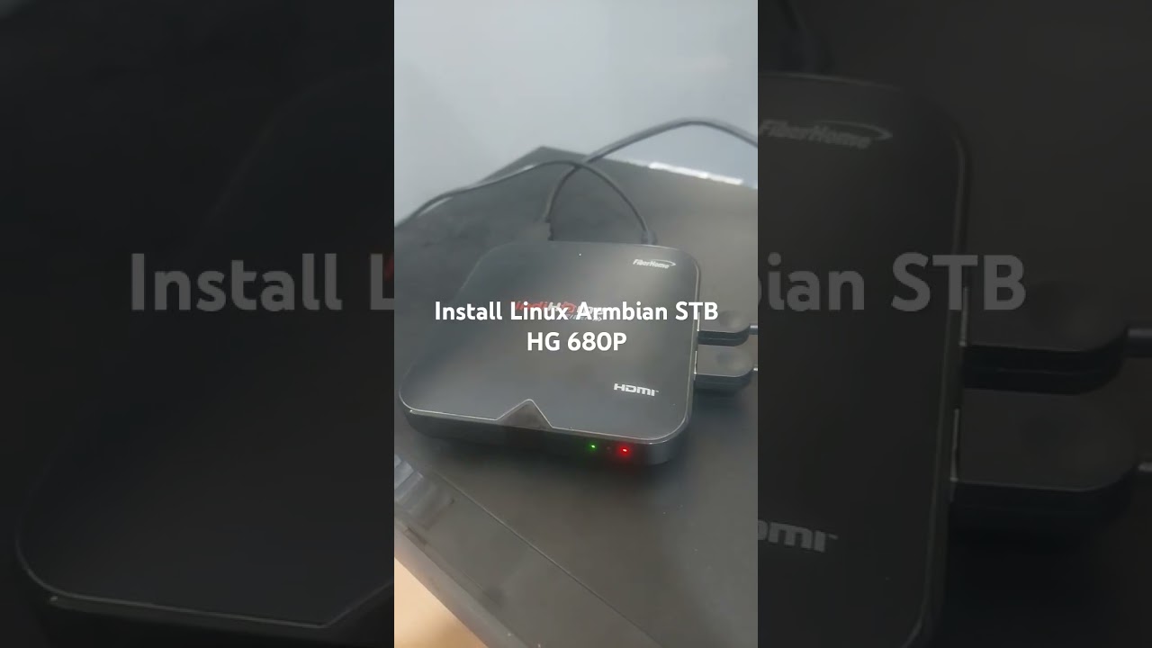 Part 1 - Install Linux Armbian STB HG 680P
