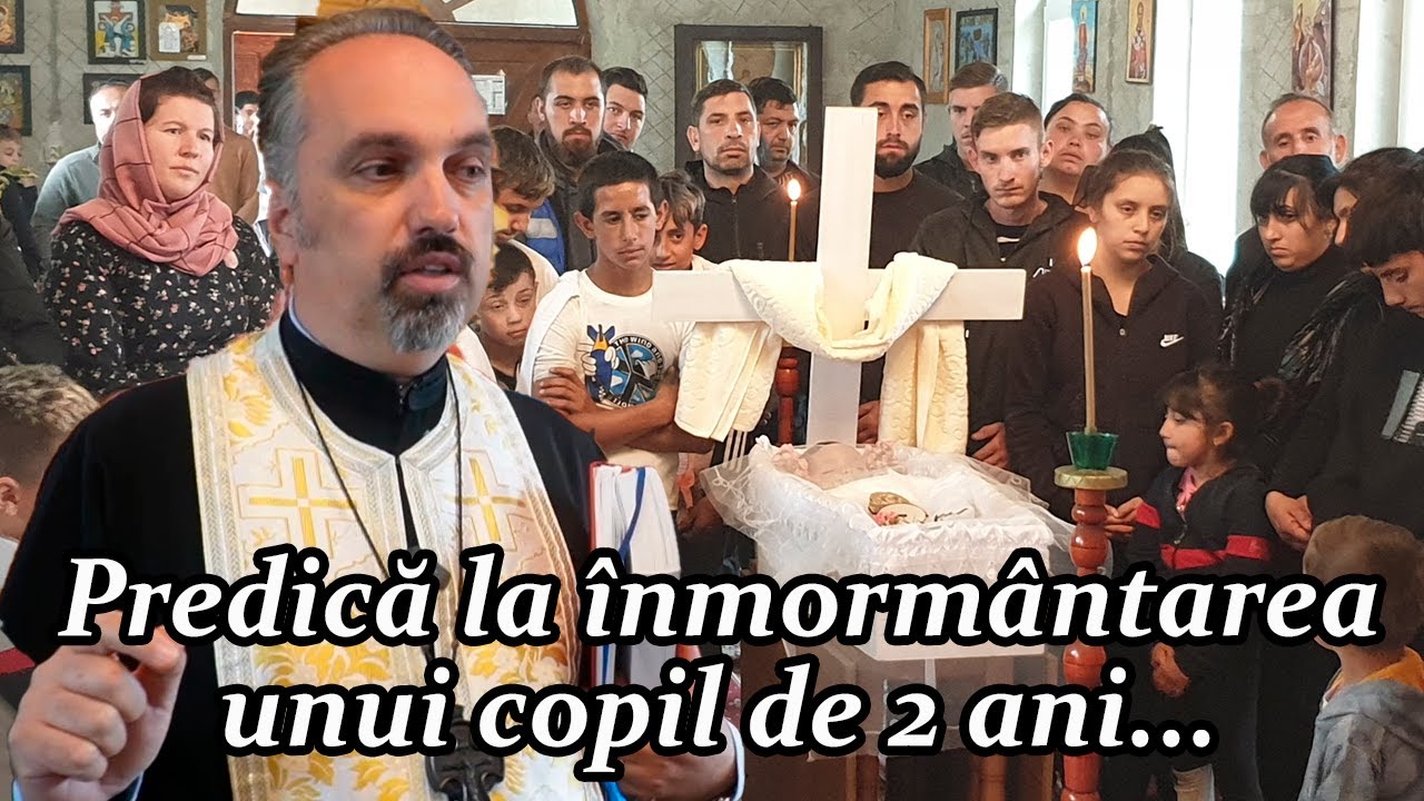 Predică la înmormântarea unui copil de 2 ani: Pr. Costin Butnar și Pr. Vasile Goian