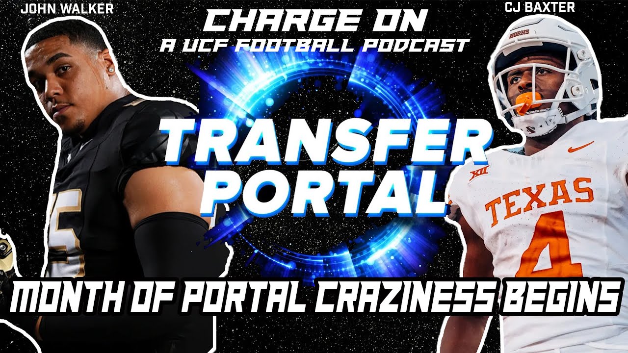 Charge On Ep.233- CJ Baxter To UCF? | John Walker Enters The Portal | Brandon Harris To FSU