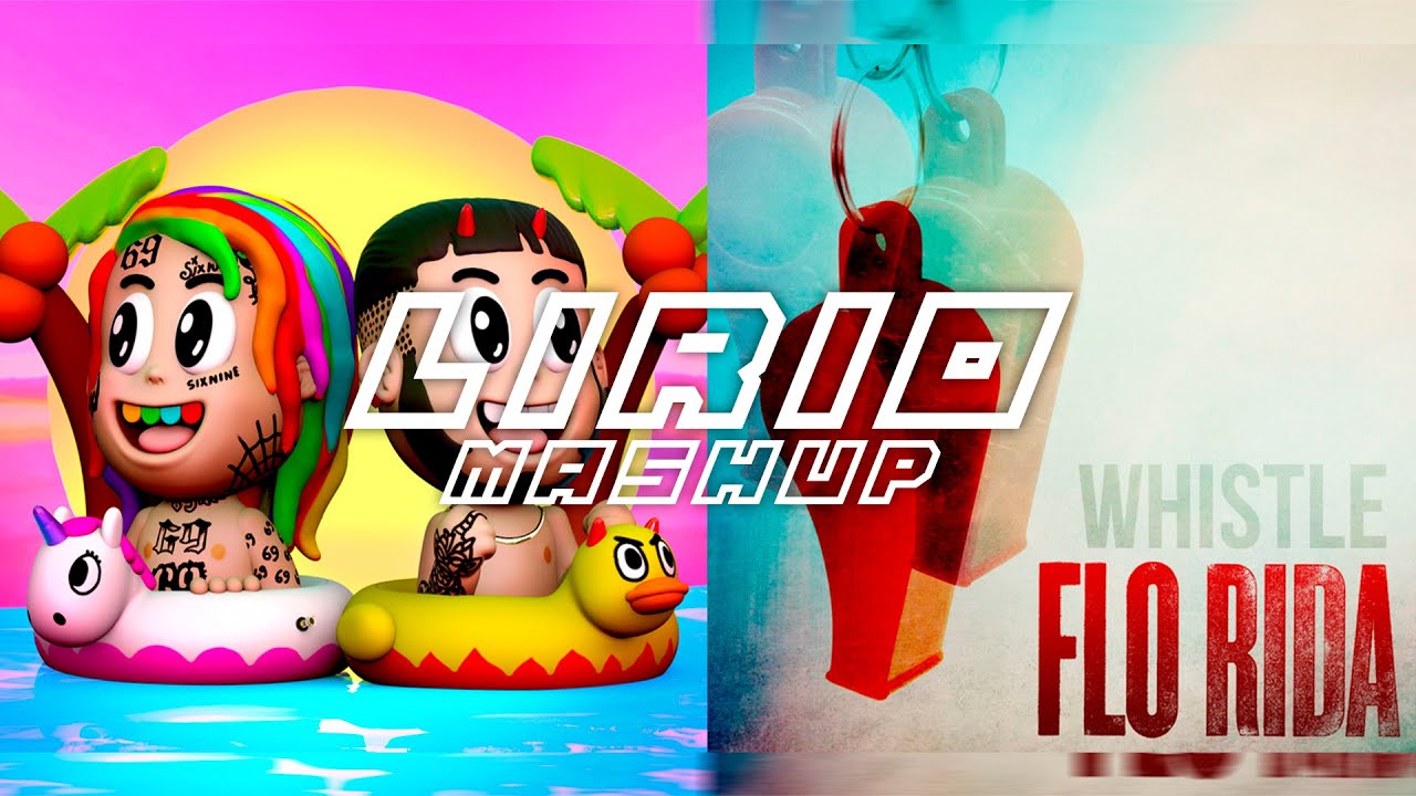 BEBE x Whistle - 6ix9ine, Anuel AA & Flo Rida (Lirio Mashup)