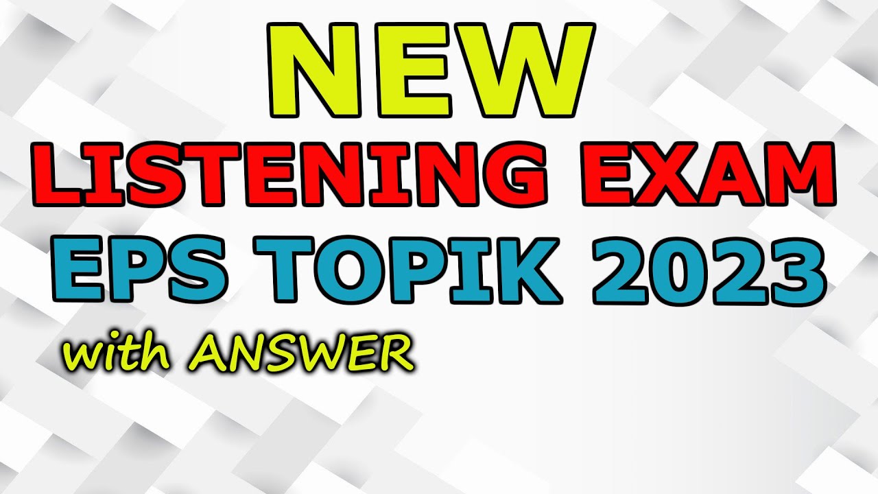 EPS TOPIK 2023 | KLT 20 LISTENING EXAM (review)
