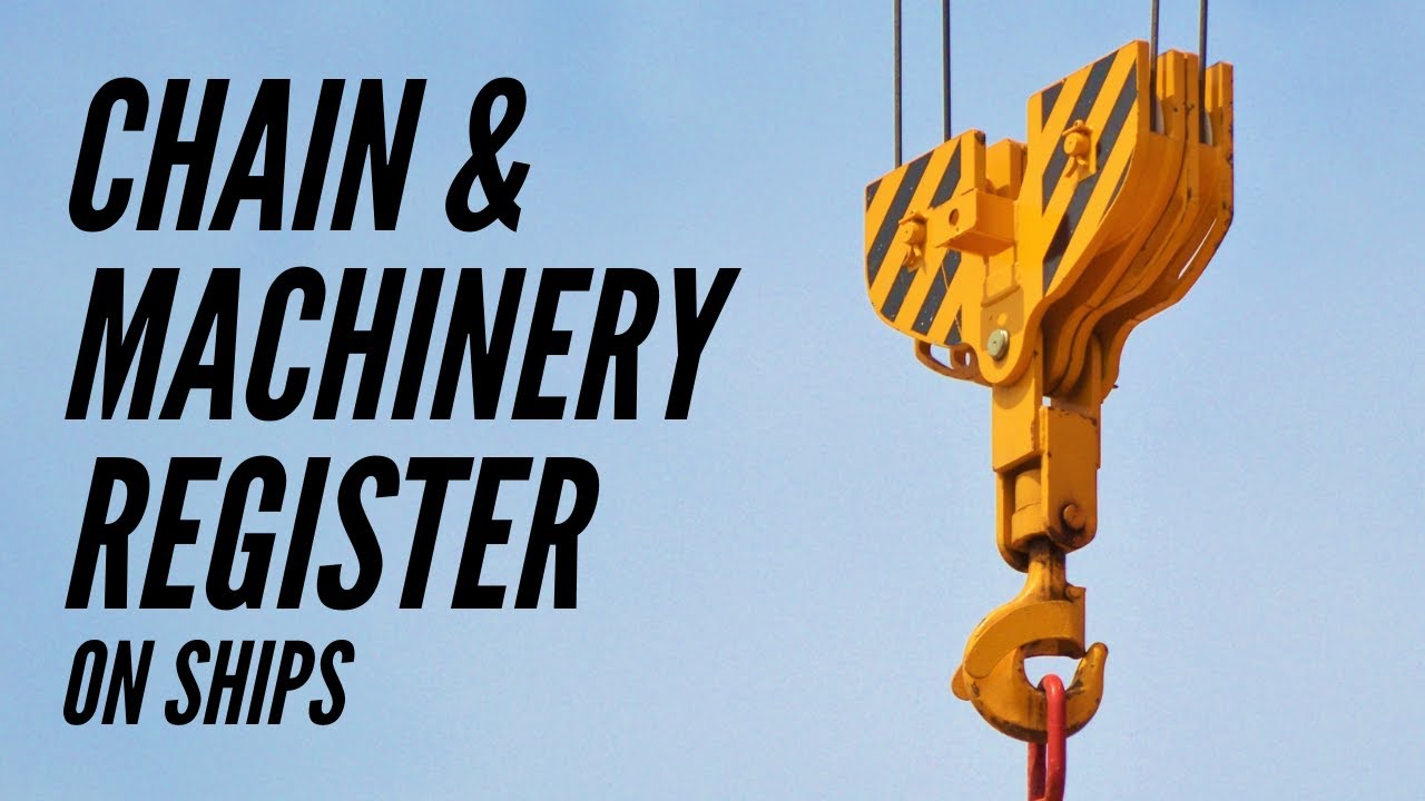 What is Chain and Machinery Register on Ships | funnel2tunnel |