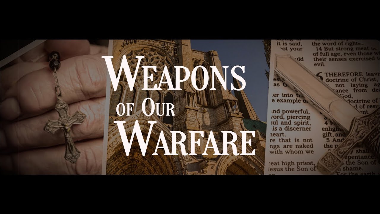 Weapons of Our Warfare