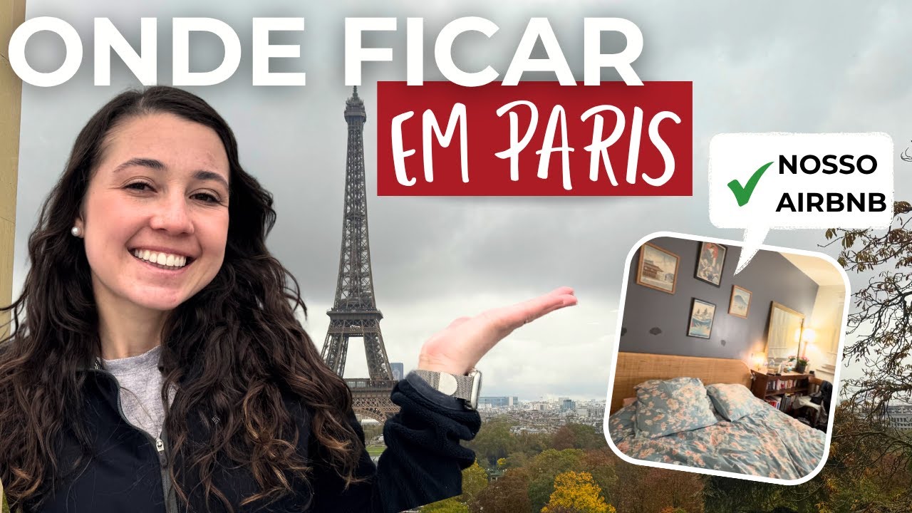 Onde se HOSPEDAR em PARIS 🇫🇷 | Melhor bairro + Tour do nosso Airbnb