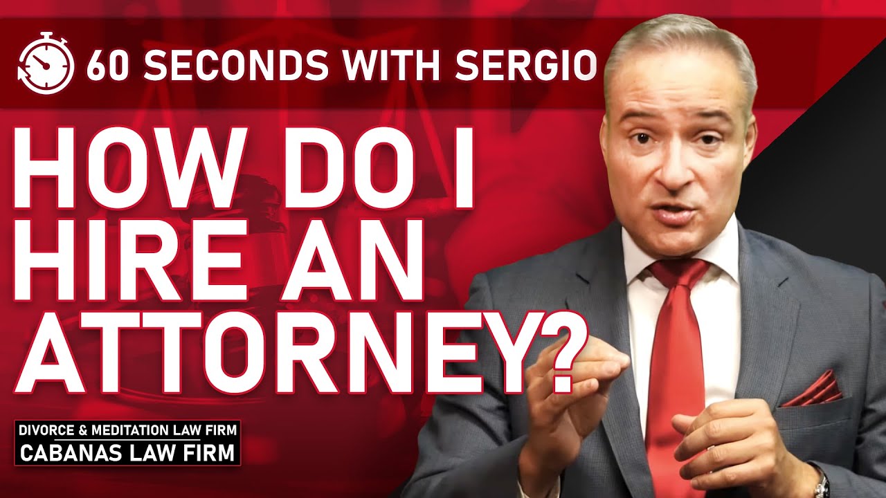 How Do I Hire an Attorney?