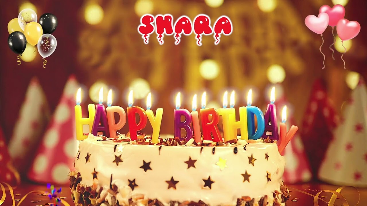 SHARA Happy Birthday Song &ndash; Happy Birthday to You