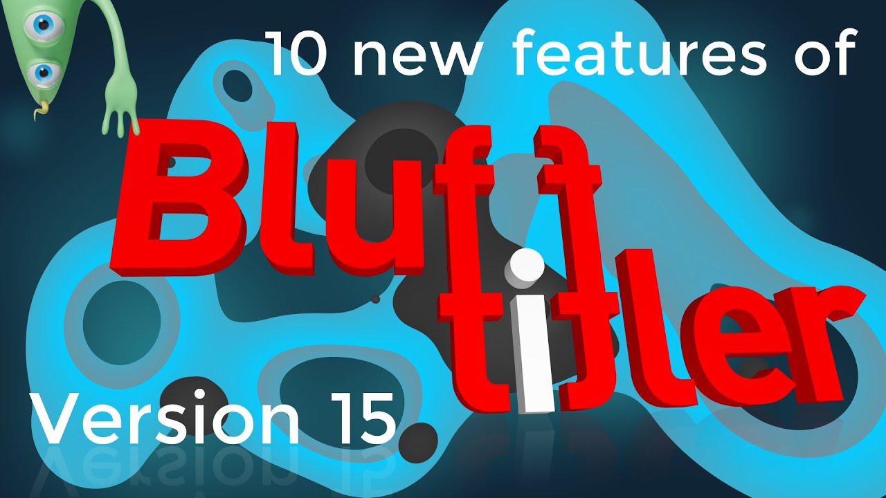 10 new features of BluffTitler version 15