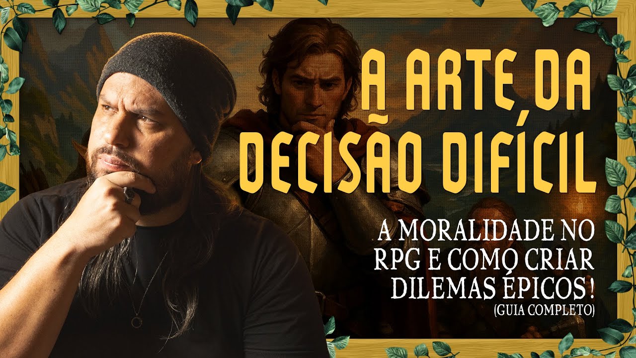 Dilemas Morais no RPG: Como Criar Escolhas que REALMENTE Importam