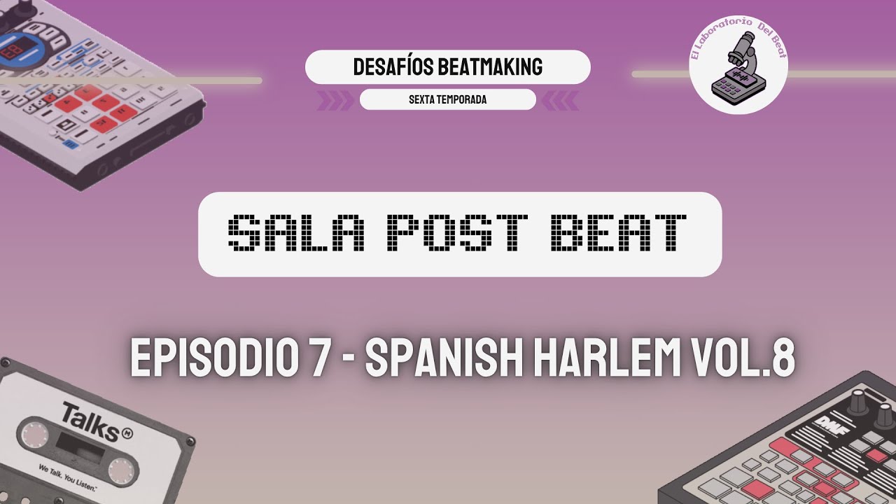 Sala Post Beat - Desafíos Beatmaking (EP.7) 🔥