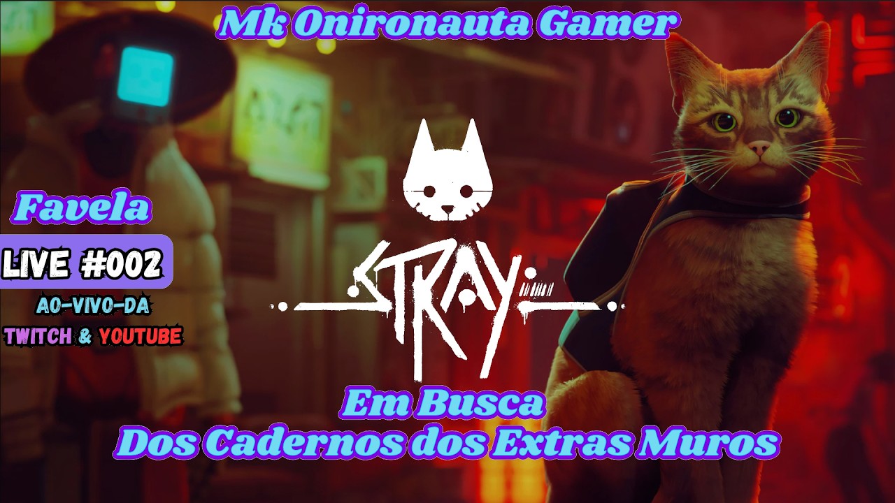 Stray o nosso Gatinho-Onírico - Coletando os Cadernos dos Extras-Muros na Favela.
