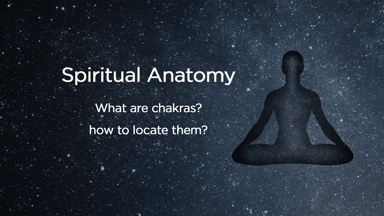 Spiritual Anatomy | Chakras In Our Body & How To Locate Them | Daaji | Heartfulness