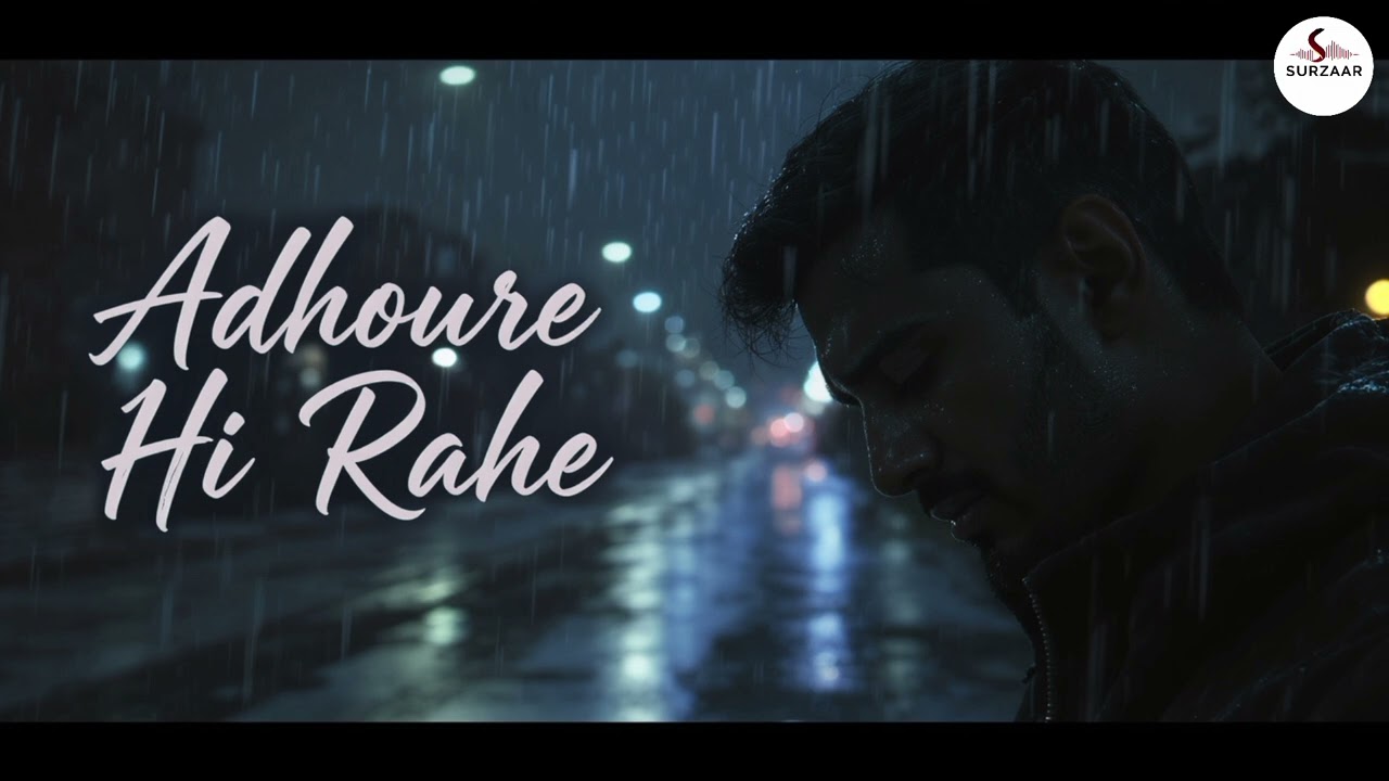 Adhoore Hi Rahe – Heart Touching Sad Romantic Song | Hindi Indie Love Song 2026