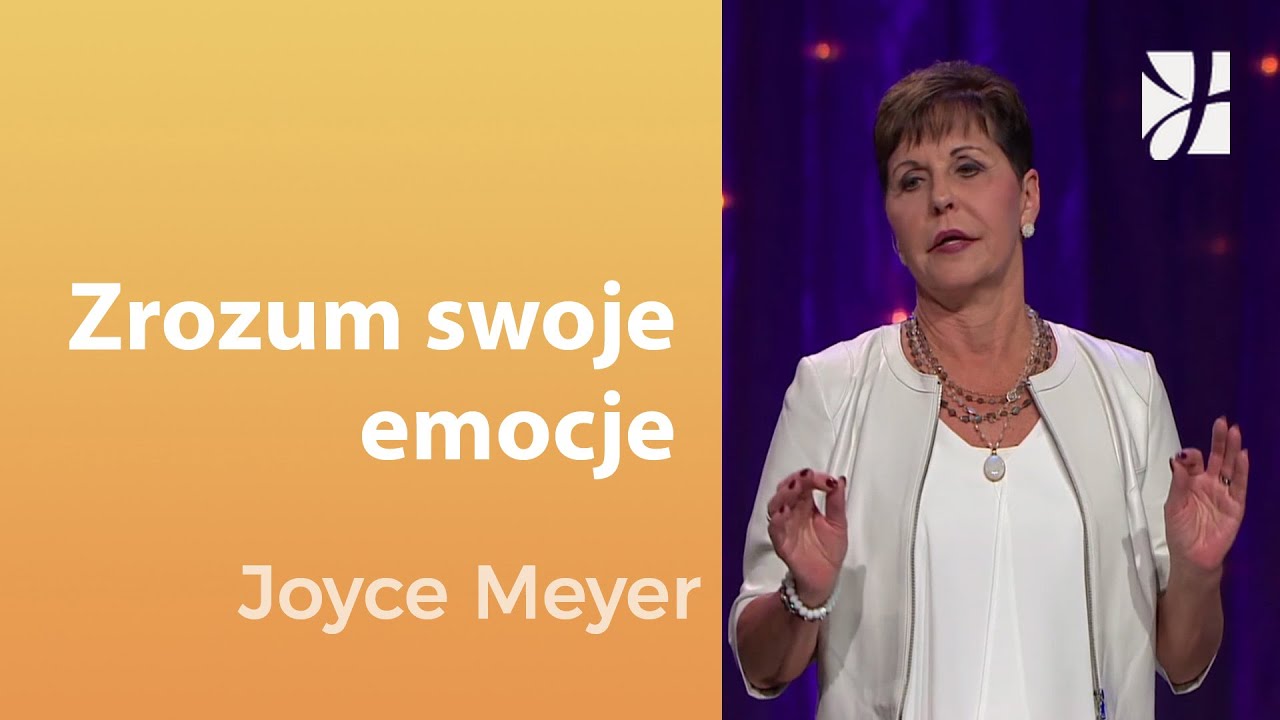 Zrozum swoje emocje | Joyce Meyer | Uzdrowienie duszy