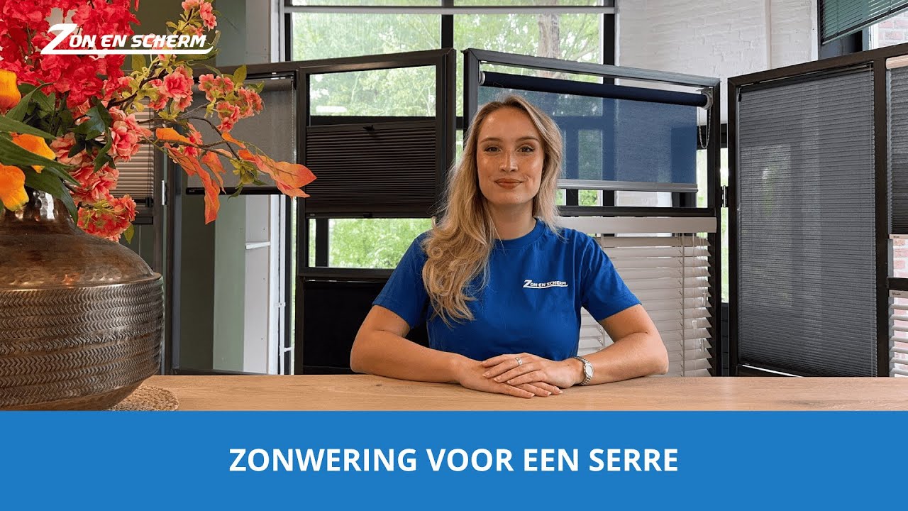 De juiste zonwering kiezen voor jouw serre met Zon en Scherm