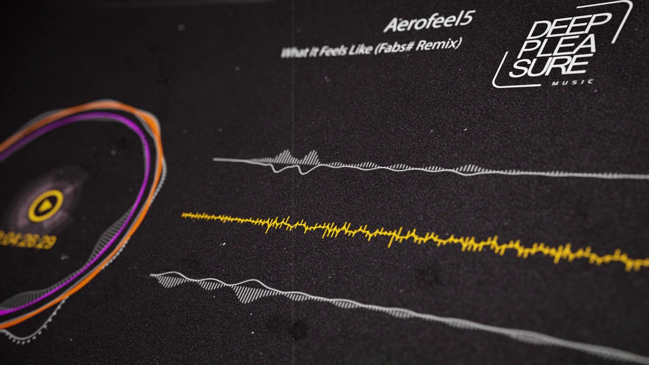 Aerofeel5 - What It Feels Like (Fabs# Remix)