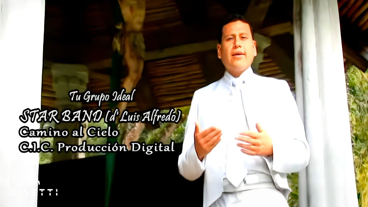 Star Band De Luis Alfredo - Camino Al Cielo (Video Oficial)